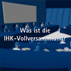 IHK-Vollversammlung - Video